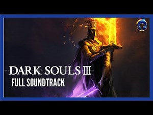 Dark Souls 3 OST 🎵 - Soundtrack - Full Album