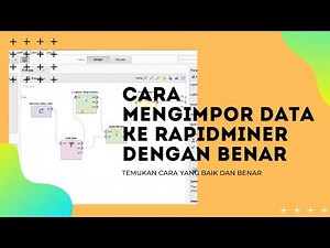 Cara Impor Data pada Aplikasi RapidMiner Studio