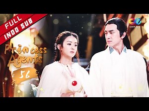 Princess Agents 【INDO SUB】EP56| Jati Diri Sebenarnya |（Zhao Liying、Lin Gengxin）