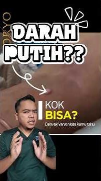 Kenapa Darah Bisa Jadi Putih? Ini Penjelasan Medisnya