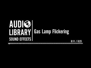 Gas Lamp Flickering - Sound Effect