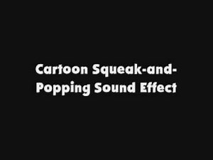 Cartoon Squeak-and-Popping SFX