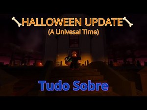Tudo Sobre a Atualização de Halloween do AUT (A Universal Time)