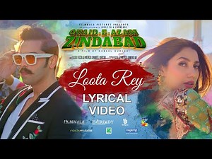 Lyrical: Loota Rey | Quaid e Azam Zindabad| Mahira Khan, Fahad Mustafa| Shani A| Asrar S| Aima Baig