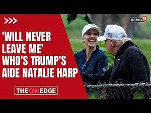 Who Is Natalie Harp? Trump Aide's Remarkable Journey Revealed In New Best-Selling Book | N18G
