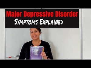 Major Depressive Disorder Diagnosis and Symptoms Explained