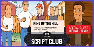 Script Club | King of The Hill with Michael Jamin