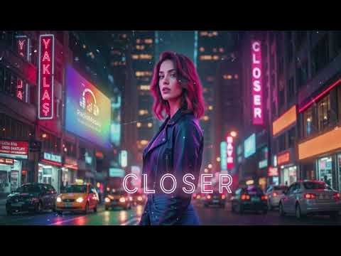 Closer | Radio Mosaic