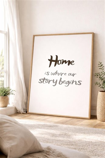 Welcome Home Print, Home is Where Our Story Begins, Modern Typography Poster, Entryway Wall Art, Housewarming Gift, Minimalist Home Decor - Etsy