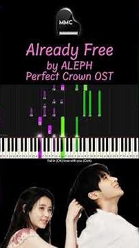 Perfect Crown OST - Already Free by ALEPH piano cover/tutorial + sheet music & lyrics