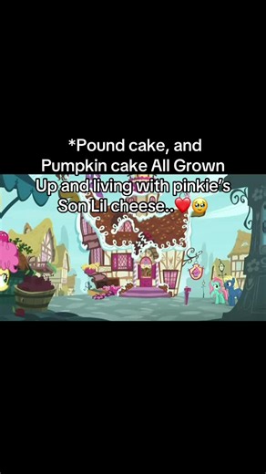 Pound Cake and Pumpkin Cake All Grown Up — Living with Pinkie’s Son Lil Cheese