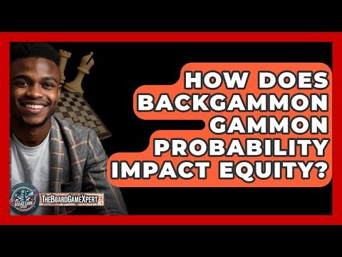 How Does Backgammon Gammon Probability Impact Equity? - The Board Game Xpert