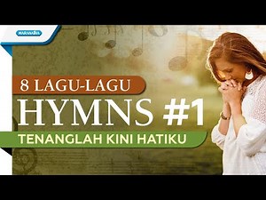 8 Lagu Lagu Hymns 1 - Tenanglah Kini Hatiku - Herlin Pirena (Official lyric video)