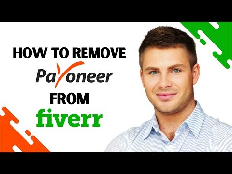 How to Remove Payoneer Account from fiverr (FULL GUIDE)