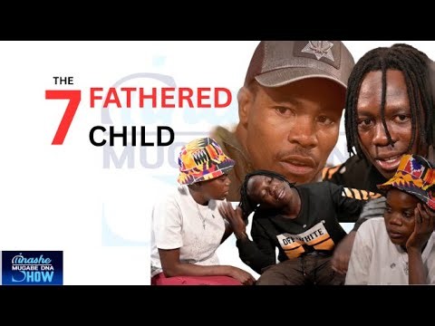 THE 7 FATHERED KID:TINASHE MUGABE DNA SHOW S21 EP18