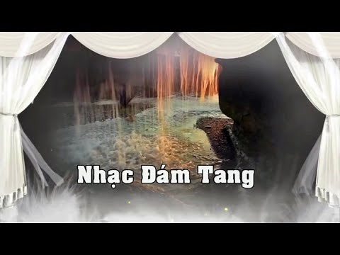 Nhạc Đám Tang | nhạc lễ tang | nhạc đám hiếu