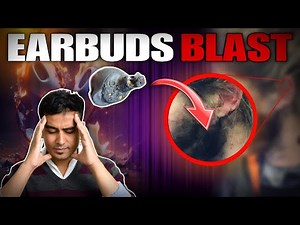 Why Do Earbuds Explode || How Can We Avoid This... EXPLAINED