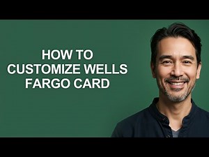 How To Customize Wells Fargo Card - KevinHowTo