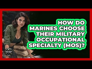How Do Marines Choose Their Military Occupational Specialty (MOS)? - Battle Ready Force