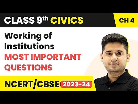 Working of Institutions - Most Important Questions | Class 9 Civics Chapter 4