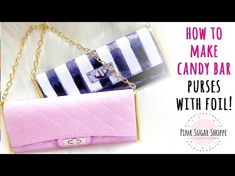 HOW TO MAKE A CANDY BAR PURSE | HOW TO FOIL WRAP A CANDY BAR