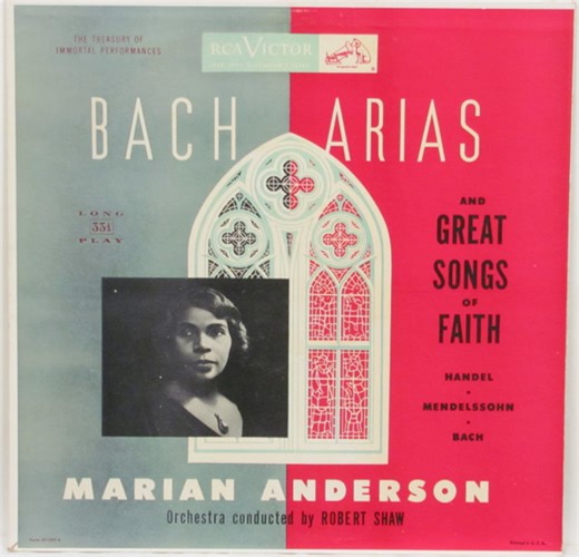 Marian Anderson Orchestra Conducted By Robert Shaw - Bach Arias And Great Songs Of Faith: Handel, Mendelssohn, Bach