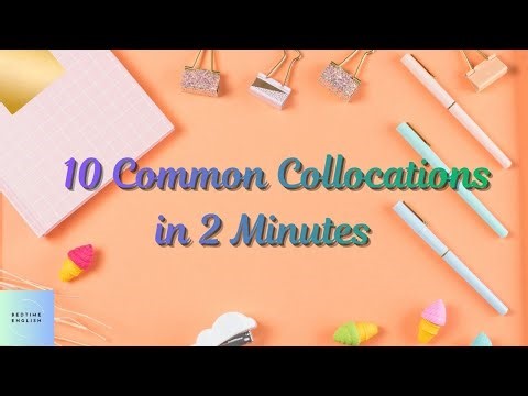 10 Common Collocations in 2 Minutes- 2