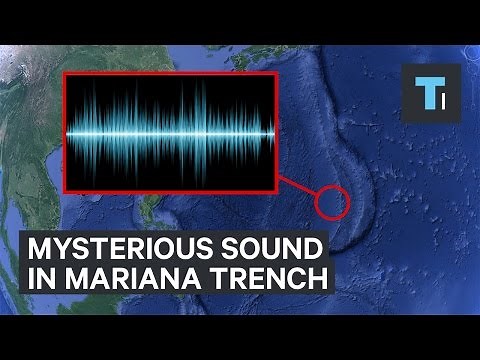 The mysterious sound in the Mariana Trench