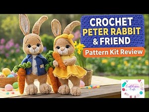 Peter Rabbit and Friend Crochet Pattern Kit Adorable Bunny Crochet Kit | Crochet Kit Review