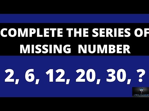 COMPLETE THE SERIES OF MISSING NUMBER 2, 6, 12, 20, 30, ?