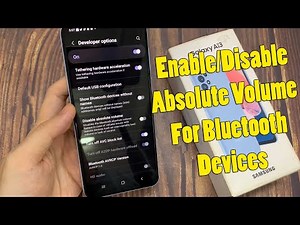 Samsung Galaxy A13: How to Enable/Disable Absolute Volume For Bluetooth Devices