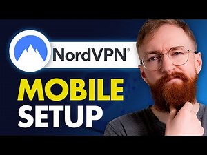 NordVPN Mobile Setup Tutorial – Secure Your Phone in Minutes