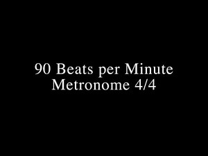 90 Beats per Minute Metronome click with beats and 4/4 bars counting.