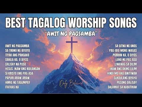 AWIT NG PAGSAMBA ✝️ Tagalog Praise & Worship Song | Awit Para sa Diyos | OPM Worship Songs