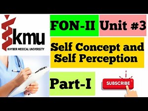 Self Concept and Self Perception | Self Concept Components [FON-II Unit-3 Part-I] MCQS Farman KMU.