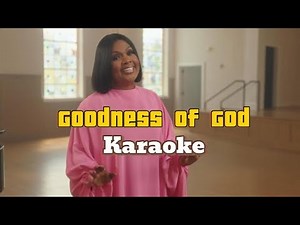 goodness of God Karaoke with lyrics
