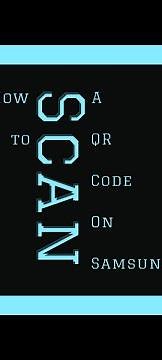 How to scan a QR Code on Samsung (Galaxy) S21 / S20 / S10