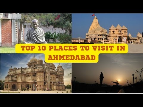 Top 10 tourist places to visit in Ahmedabad City | India - English