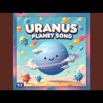 Uranus Planet Song