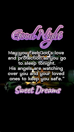 65K views · 1K reactions | May you feel God’s love and protection as you go to sleep tonight. His angels are watching over you and your loved ones to keep you safe.” #goodnight | Angie in Malaysia | Facebook