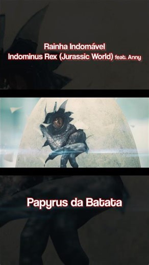 Rainha Indomável (Indominus Rex) Papyrus Da Batata feat. ‪@AnnyTHN‬ JÁ DISPONÍVEL NO CANAL