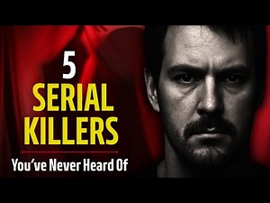 Shocking Stories of 5 Serial Killers You’ve Never Heard Before | Serial Killer Documentary