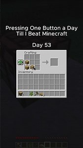 Day 53. Pressing One Button a Day Till I Beat Minecraft! #minecraft