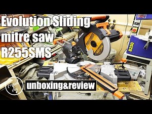 Evolution R255SMS sliding mitre saw 255mm - unboxing, assembly, testing and review