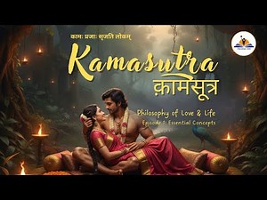 Kamasutra क़ामसूत्र Philosophy of Love & Life Episode 1