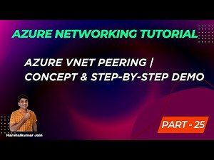 25: Azure Vnet Peering Step By Step | Concept & Demo | Azure Networking Tutorial