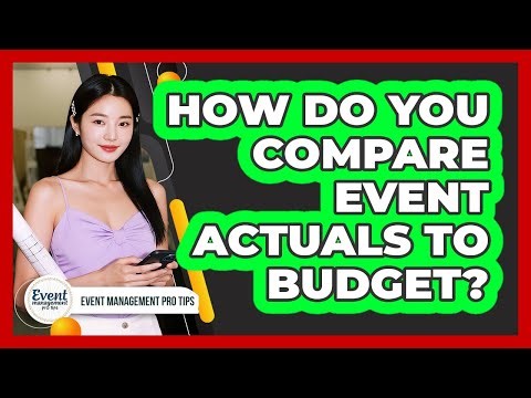 How Do You Compare Event Actuals To Budget?