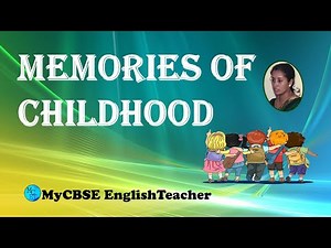 Memories of Childhood Class 12