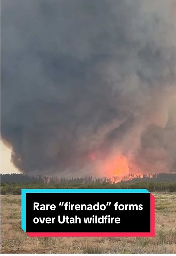 Rare 'Firenado' Forms Over Utah Wildfire
