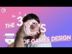 The 3 "C's" of Video Game Design and Development
